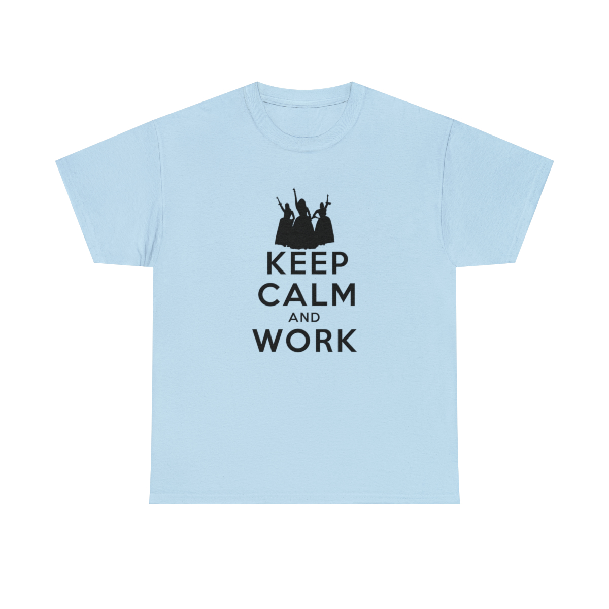 Hamilton Keep Calm And Work T-Shirt - ReproTees - The Home of