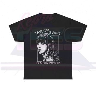 Taylor Swift Is A CIA Psyop Shirt
