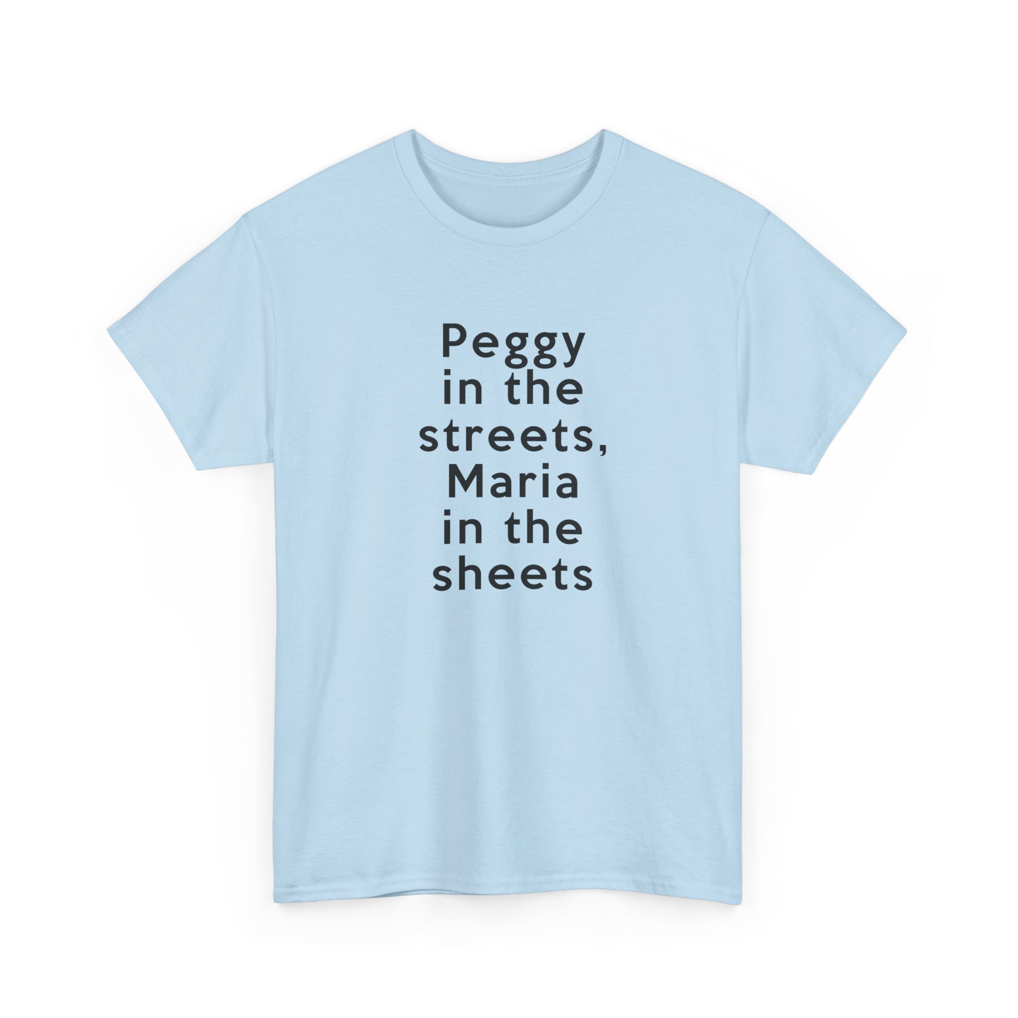 Peggy In The Streets, Maria In The Sheets T-Shirt - Image 23