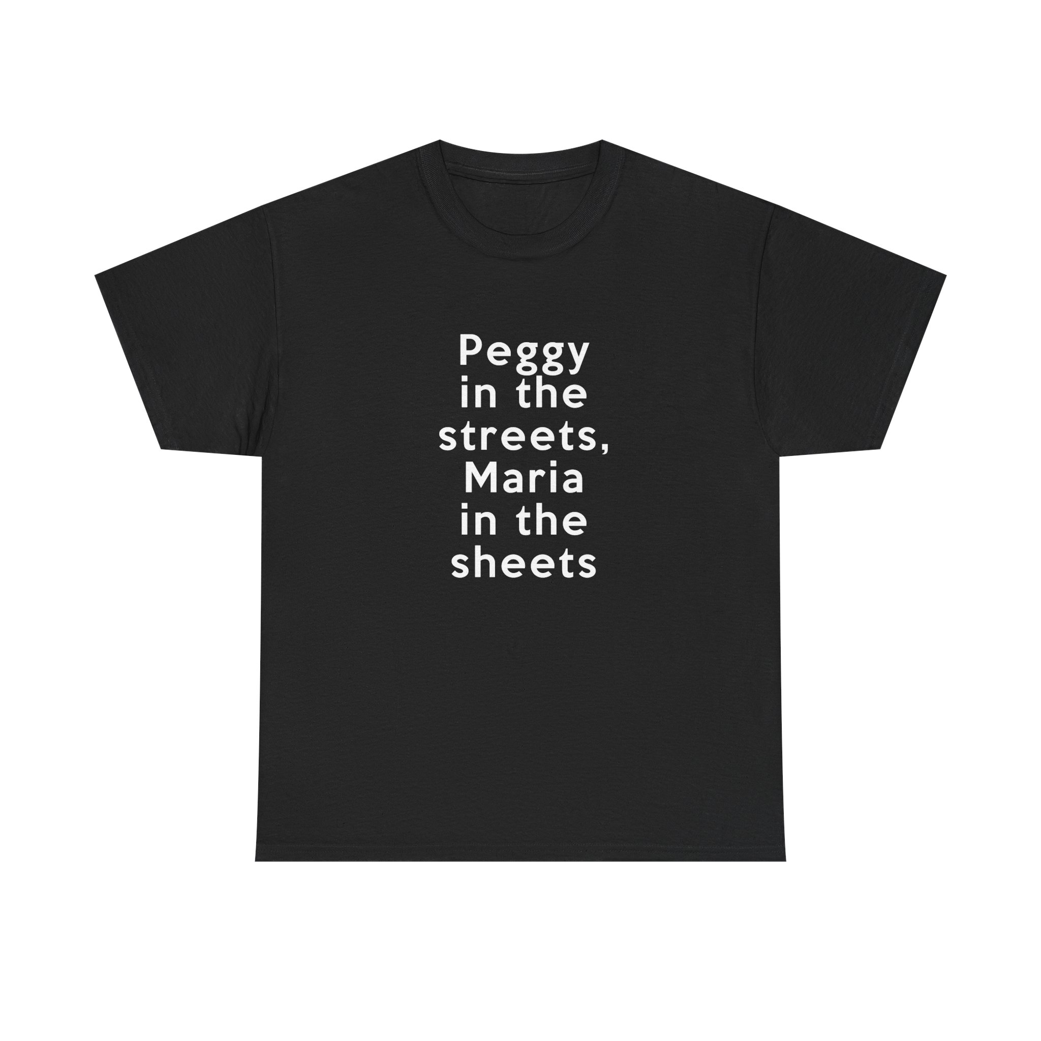 Peggy In The Streets, Maria In The Sheets T-Shirt - Image 5