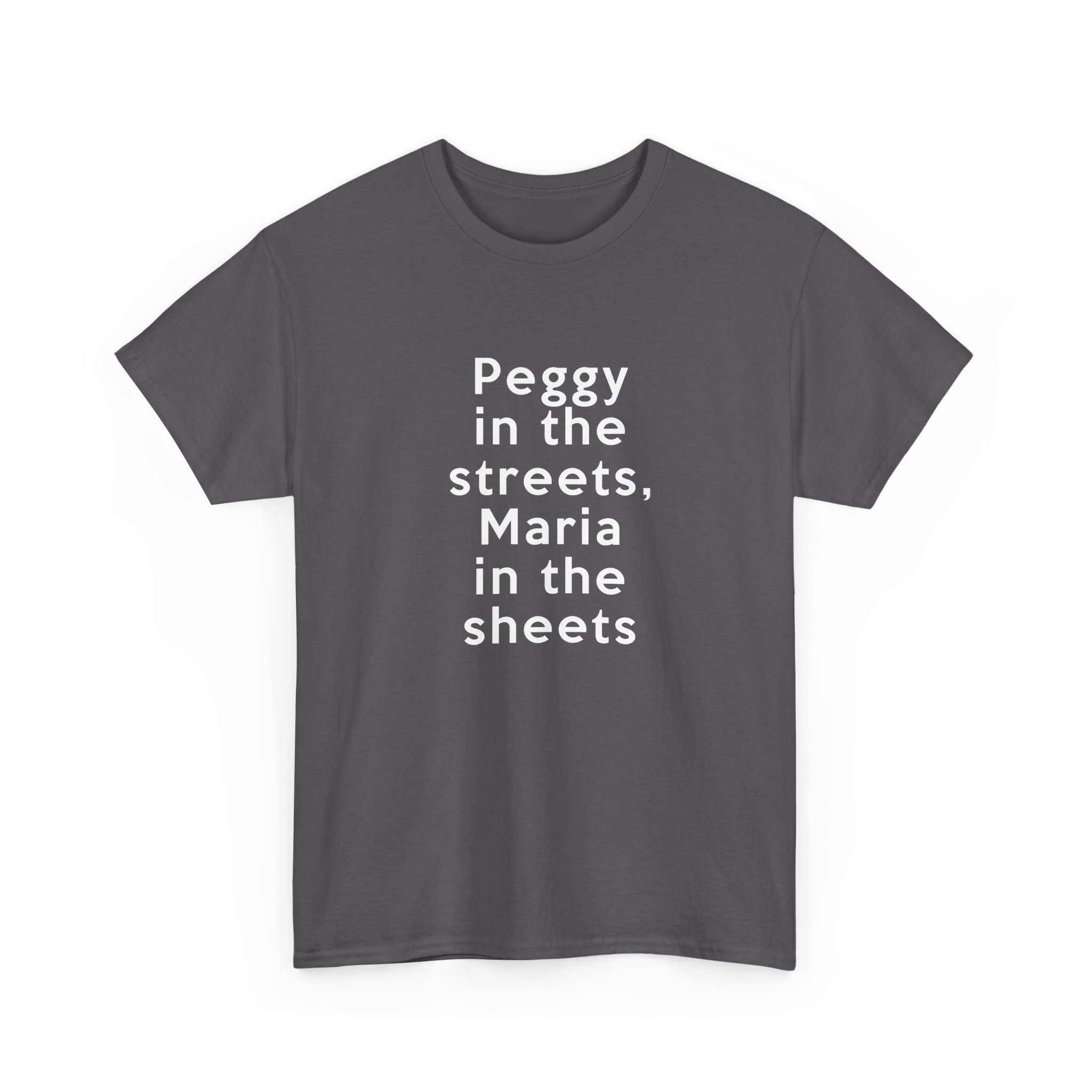 Peggy In The Streets, Maria In The Sheets T-Shirt - Image 27