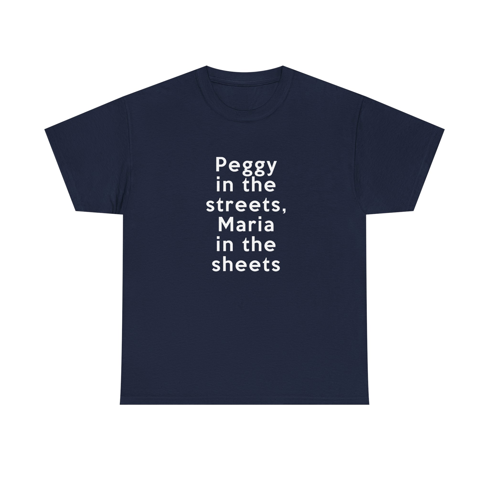 Peggy In The Streets, Maria In The Sheets T-Shirt - Image 33