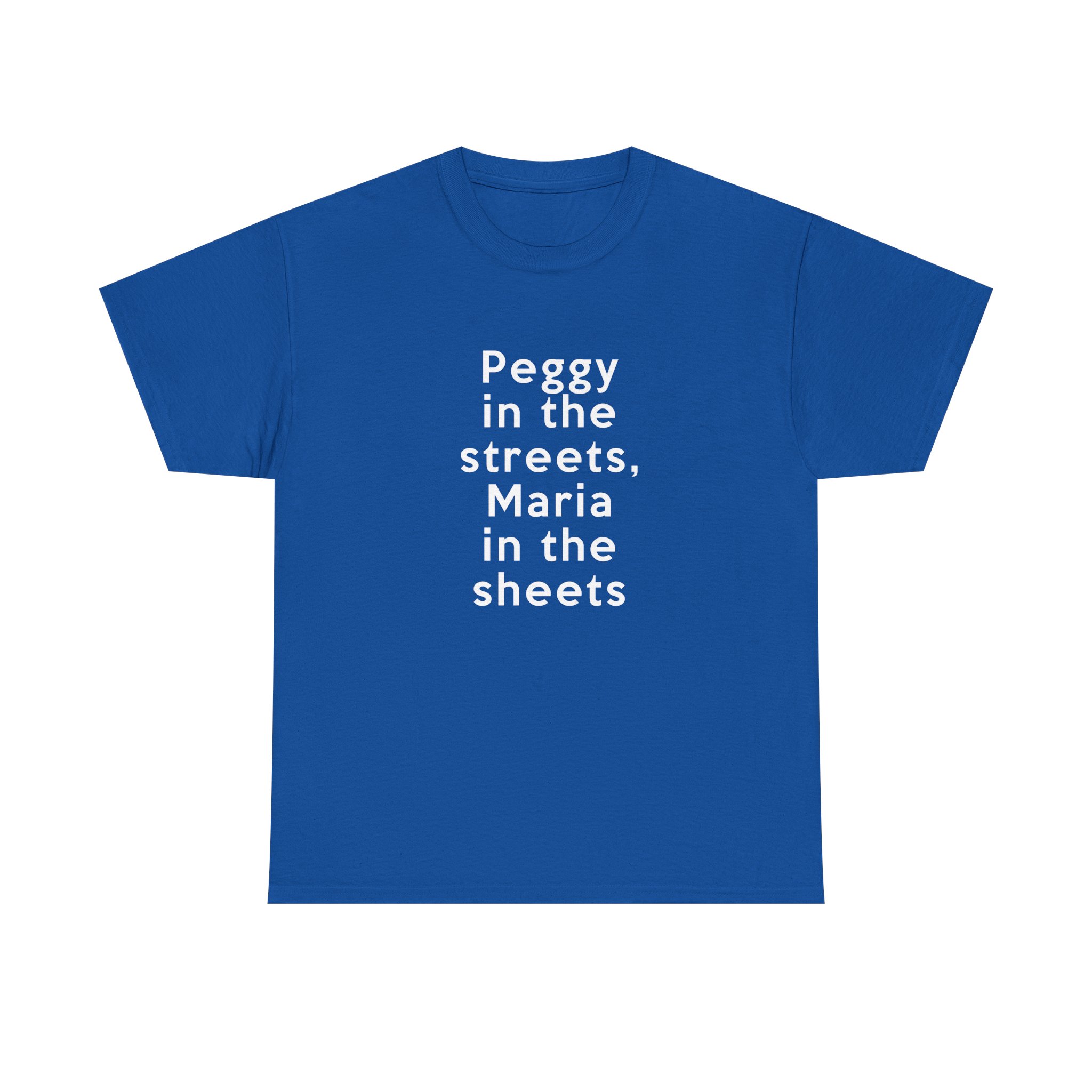 Peggy In The Streets, Maria In The Sheets T-Shirt - Image 29