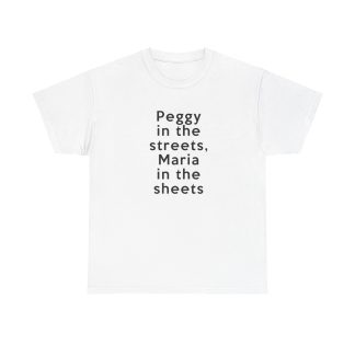 Peggy In The Streets, Maria In The Sheets T-Shirt
