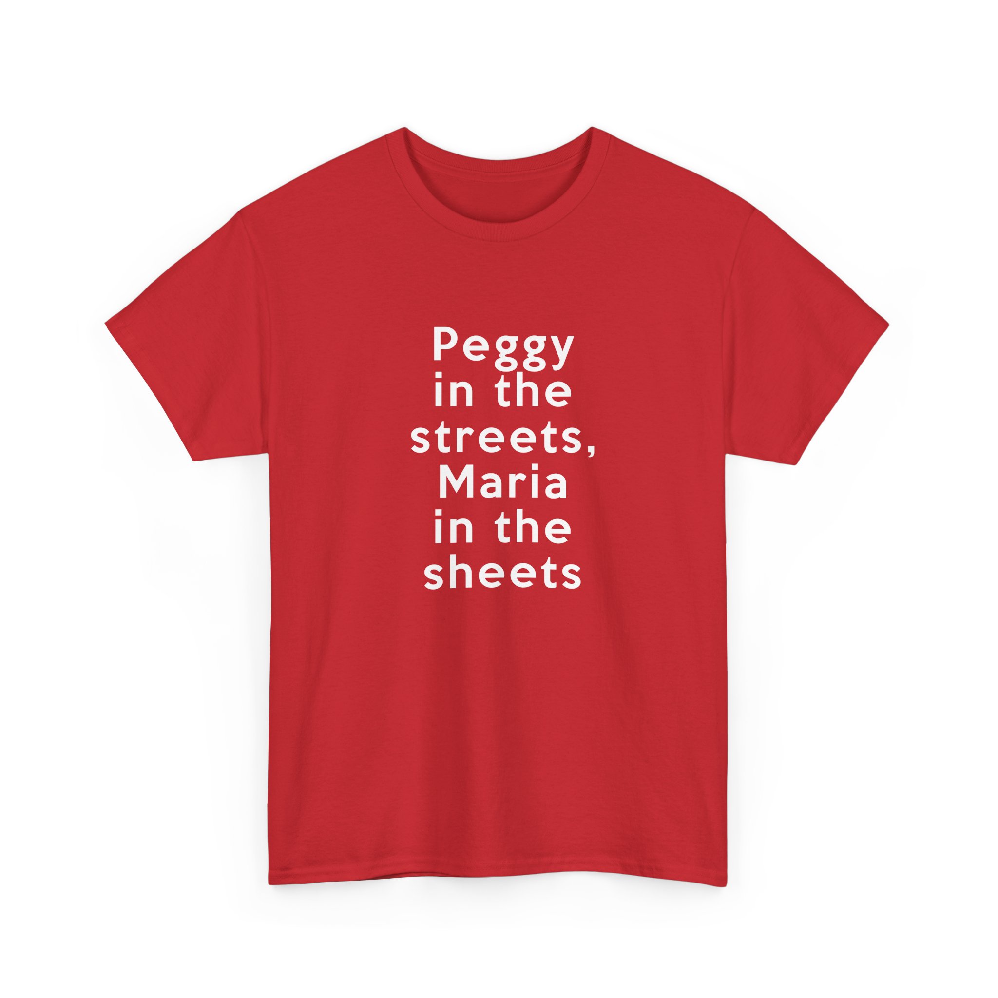 Peggy In The Streets, Maria In The Sheets T-Shirt - Image 39